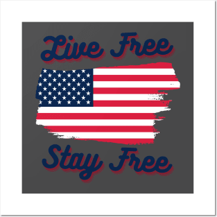 Live Free Stay Free Posters and Art